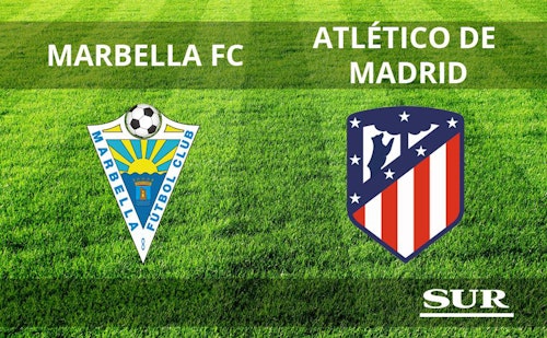 Así hemos contado el Marbella-Atlético de Madrid